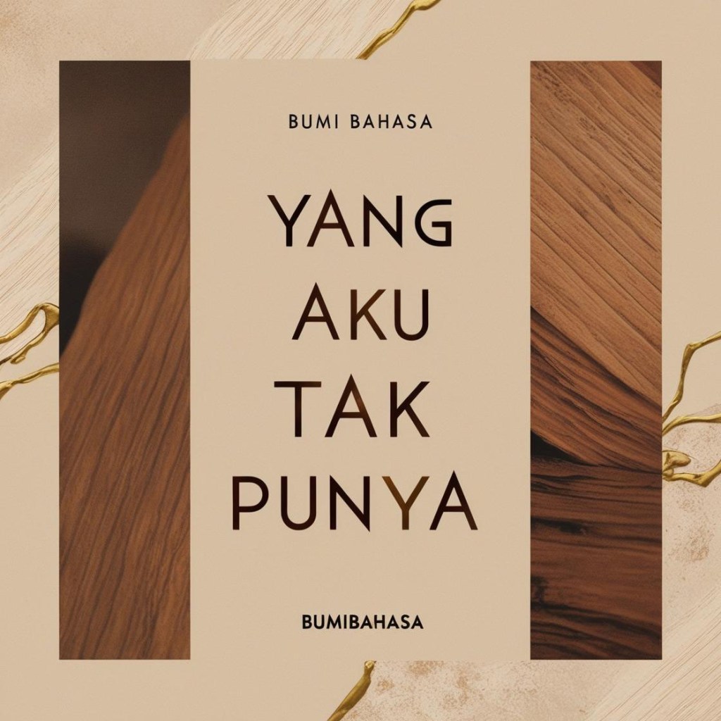 YANG AKU TAK&nbsp;PUNYA